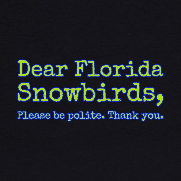 Funny Florida quote. Snowbirds, beach, vacation by Moxi On The Beam